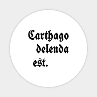Carthago-Delenda-Est Magnet
